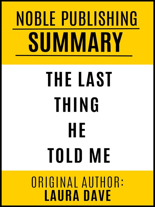 Title details for The Last Thing he Told Me by Laura Dave by Noble Publishing - Available